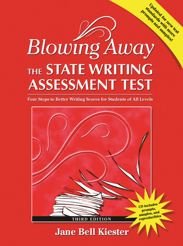 Blowing Away the State Writing Assessment Test (Third Edition): Four Steps to Better Scores for Students of All Levels (Maupin House) book cover by Jane Bell Kiester