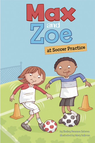 Max and Zoe at Soccer Practice (Max and Zoe) book cover by Shelley Swanson Sateren