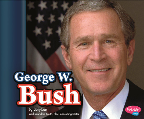 George W. Bush (Presidential Biographies) book cover by Sally Lee