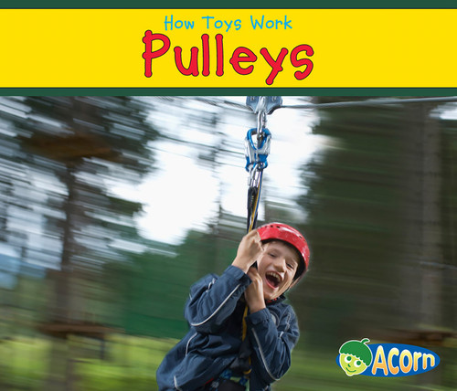 Pulleys (How Toys Work) book cover by Sian Smith