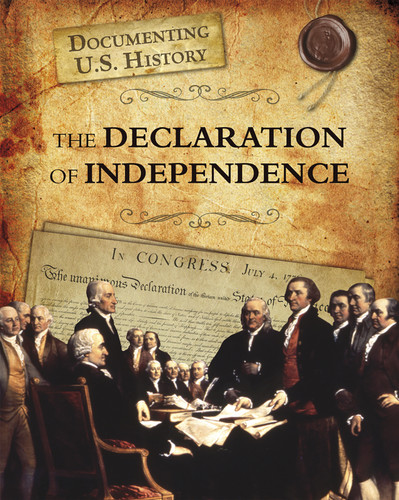 The Declaration of Independence (Documenting U.S. History) book cover by Elizabeth Raum