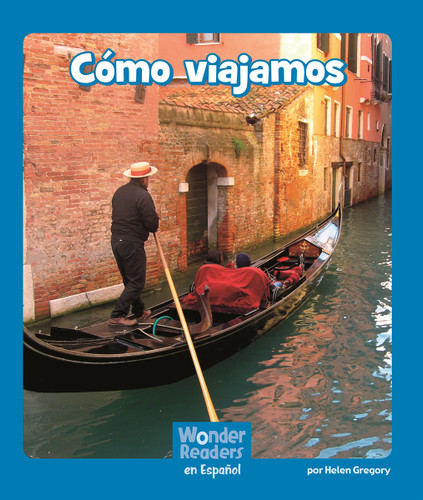 Cómo viajamos (Getting There) (Wonder Readers Spanish Emergent) book cover by Helen Gregory
