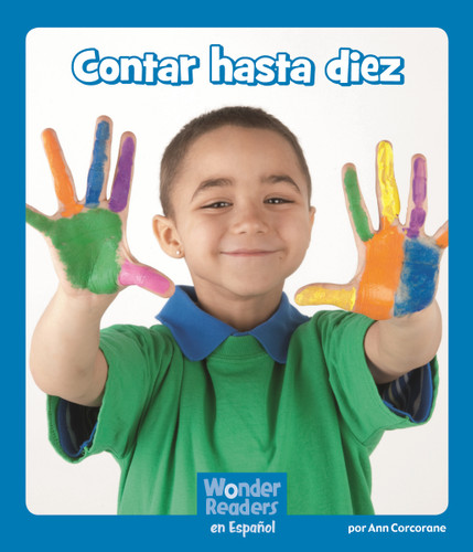 Contar hasta diez (Counting to Ten) (Wonder Readers Spanish Emergent) book cover by Ann Corcorane