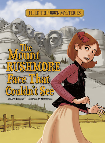 Field Trip Mysteries: The Mount Rushmore Face That Couldn't See (Field Trip Mysteries) book cover by Steve Brezenoff