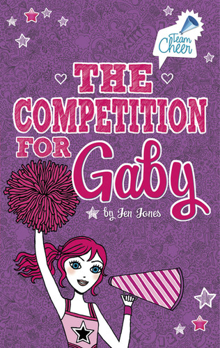 The Competition for Gaby: #4 (Team Cheer) book cover by Jen Jones
