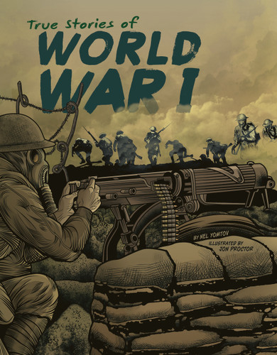 True Stories of World War I (Stories of War) book cover by Nel Yomtov