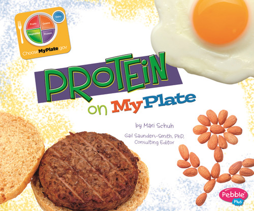 Protein on MyPlate (What's on MyPlate?) book cover by Mari Schuh