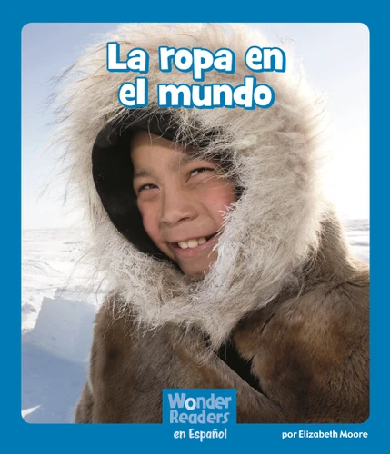 La ropa en el mundo (Clothes Around the World) (Wonder Readers Spanish Emergent) book cover by Elizabeth Moore