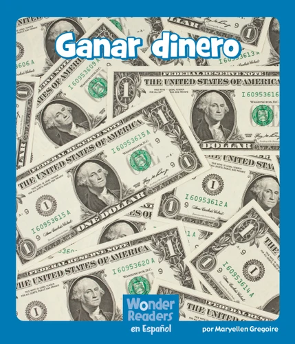 Ganar dinero (Making Money) (Wonder Readers Spanish Emergent) book cover by Maryellen Gregoire
