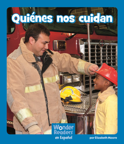 Quiénes nos cuidan (Keeping Us Safe) (Wonder Readers Spanish Emergent) book cover by Elizabeth Moore