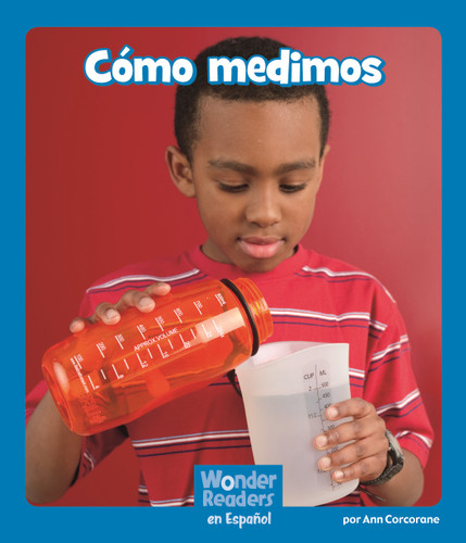 Cómo medimos (Measuring) (Wonder Readers Spanish Emergent) book cover by Ann Corcorane