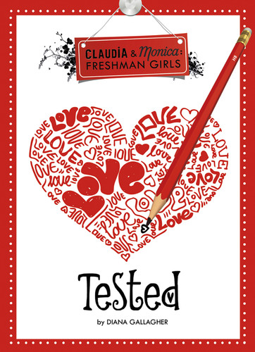 Tested (Claudia and Monica:Freshman Girls) (Claudia and Monica: Freshman Girls) book cover by Diana G Gallagher