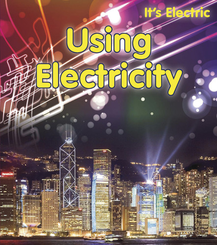 Using Electricity (It's Electric!) book cover by Chris Oxlade