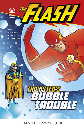 Trickster's Bubble Trouble (The Flash) book cover by Michael Dahl