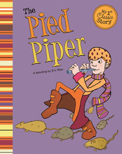 The Pied Piper (My First Classic Story) book cover by Eric Blair, Ben Peterson