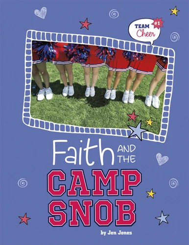 Faith and the Camp Snob: #1 (Team Cheer) book cover by Jen Jones
