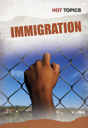 Immigration (Hot Topics) book cover by Nick Hunter