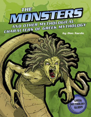 The Monsters and Creatures of Greek Mythology (Ancient Greek Mythology) book cover by Don Nardo