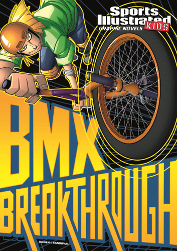 BMX Breakthrough (Sports Illustrated Kids Graphic Novels) book cover by Carl Bowen