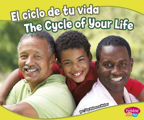 El ciclo de tu vida/The Cycle of Your Life (La salud y tu cuerpo/Health and Your Body) book cover by Rebecca Weber