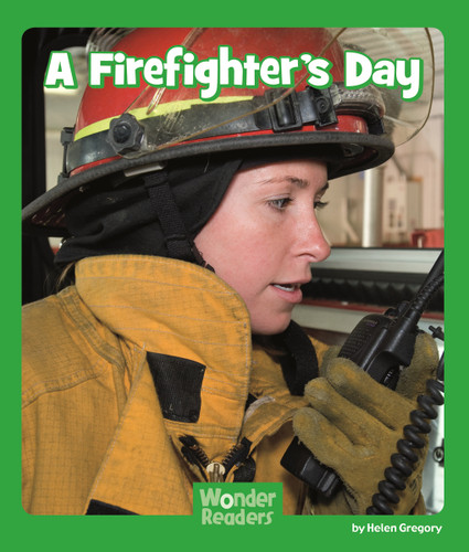 A Firefighter's Day (Wonder Readers Early Level) book cover by Helen Gregory