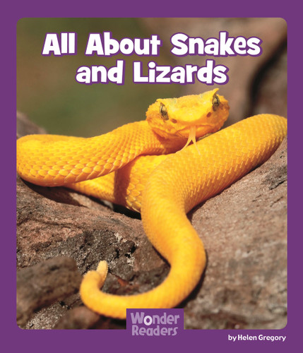 All About Snakes and Lizards (Wonder Readers Fluent Level) book cover by Helen Gregory