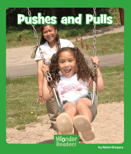 Pushes and Pulls (Wonder Readers Early Level) book cover by Helen Gregory
