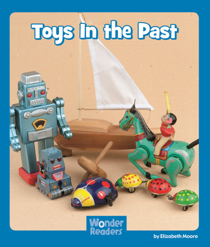 Toys in the Past (Wonder Readers Emergent Level) book cover by Elizabeth Moore