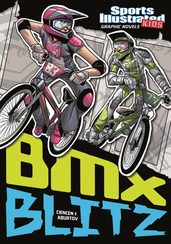 BMX Blitz (Sports Illustrated Kids Graphic Novels) book cover by Scott Ciencin