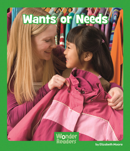 Wants or Needs (Wonder Readers Early Level) book cover by Elizabeth Moore