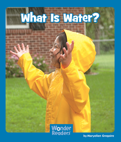 What is Water? (Wonder Readers Emergent Level) book cover by Maryellen Gregoire