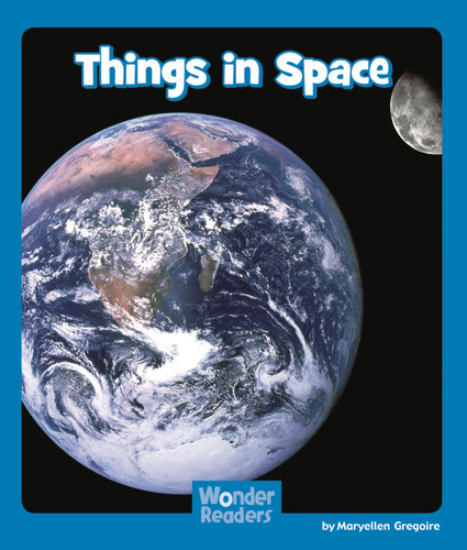 Things in Space (Wonder Readers Emergent Level) book cover by Maryellen Gregoire
