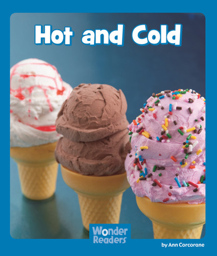 Hot and Cold (Wonder Readers Emergent Level) book cover by Ann Corcorane