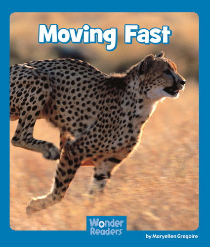 Moving Fast (Wonder Readers Emergent Level) book cover by Maryellen Gregoire