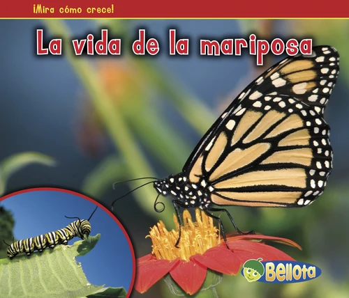 La vida de la mariposa (The Life of a Butterfly) (¡Mira cómo crece! (Watch it Grow)) book cover by Nancy Dickmann