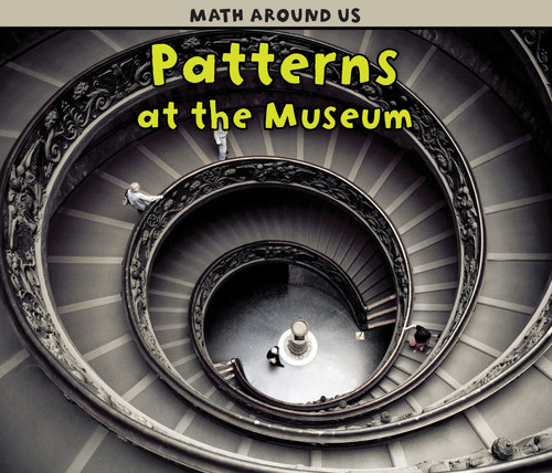 Patterns at the Museum (Math Around Us) book cover by Tracey Steffora