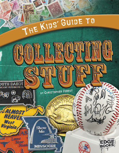 The Kids' Guide to Collecting Stuff (Kids' Guides) book cover by Christopher Forest