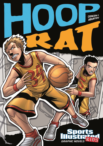 Hoop Rat (Sports Illustrated Kids Graphic Novels) book cover by Scott Ciencin