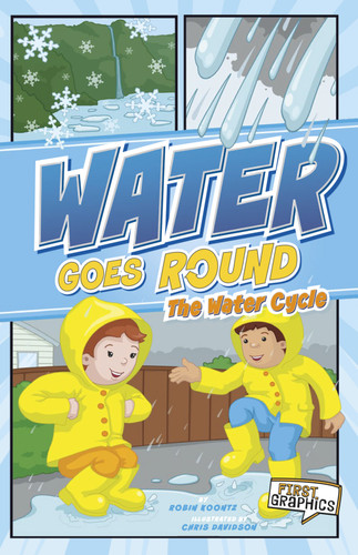 Water Goes Round: The Water Cycle (First Graphics: Nature Cycles) book cover by Robin Koontz