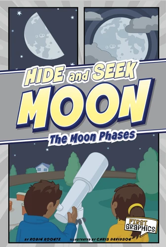 Hide and Seek Moon: The Moon Phases (First Graphics: Nature Cycles) book cover by Robin Koontz