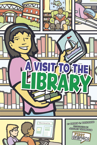 A Visit to the Library (First Graphics: My Community) book cover by Sarah C. Wohlrabe
