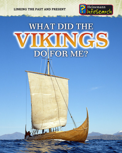 What Did the Vikings Do for Me? (Linking the Past and Present) book cover by Elizabeth Raum