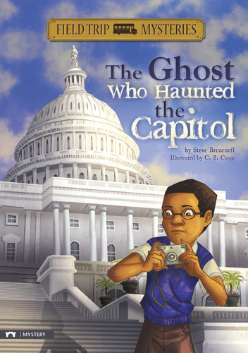Field Trip Mysteries: The Ghost Who Haunted the Capitol (Field Trip Mysteries) book cover by Steve Brezenoff