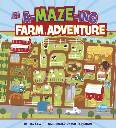 An A-MAZE-ing Farm Adventure (A-MAZE-ing Adventures) book cover by Jill Kalz