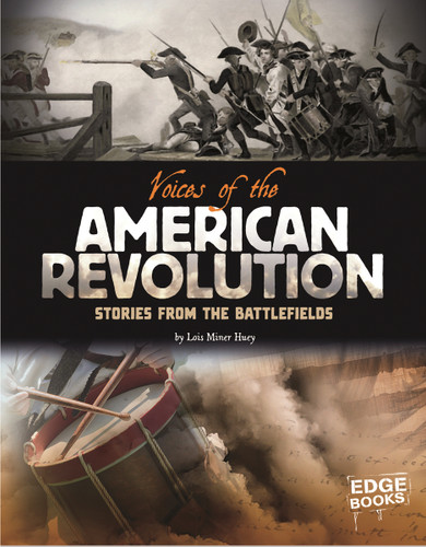 Voices of the American Revolution: Stories from the Battlefields (Voices of War) book cover by Lois Miner Huey