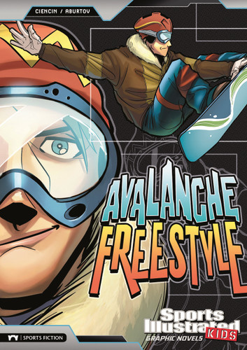 Avalanche Freestyle (Sports Illustrated Kids Graphic Novels) book cover by Scott Ciencin