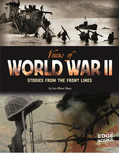 Voices of World War II: Stories from the Front Lines (Voices of War) book cover by Lois Miner Huey