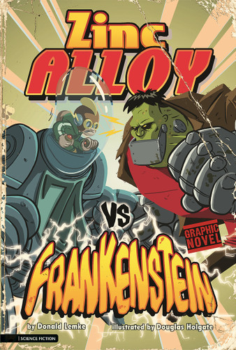 Zinc Alloy vs Frankenstein (Graphic Sparks) book cover by Donald Lemke