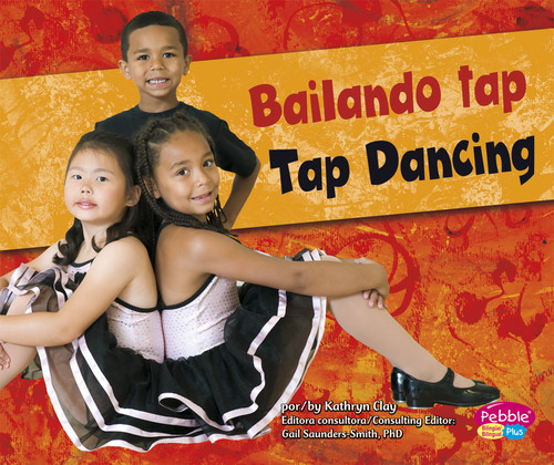 Bailando tap/Tap Dancing (Baila, baila, baila/Dance, Dance, Dance) book cover by Kathryn Clay