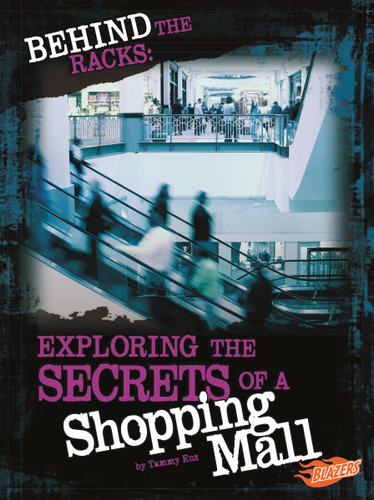 Behind the Racks: Exploring the Secrets of a Shopping Mall (Hidden Worlds) book cover by Tammy Enz